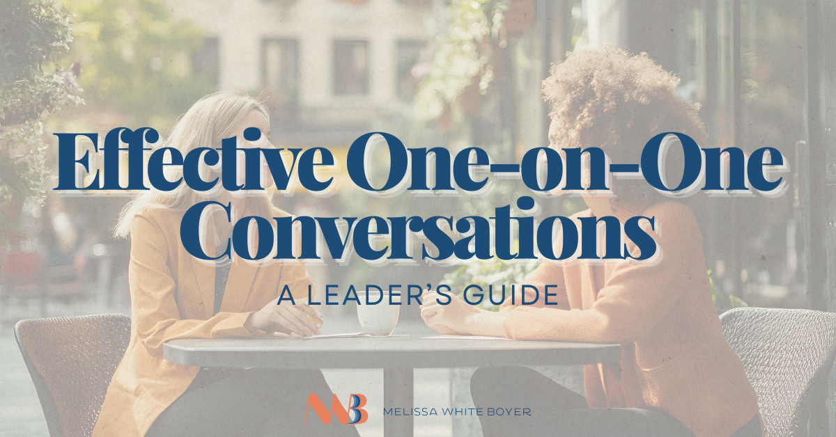 Effective One-On-One Conversaitons - Melissa White Boyer
