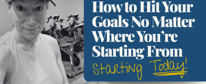 Melissa White Boyer at the gym with text reading How to Hit Your Goals No Matter Where You’re Starting From Starting Today