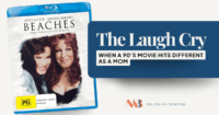 Featured image for my blog post The Laugh Cry showing the movie Beaches and reflecting on motherhood grief and 90s nostalgia