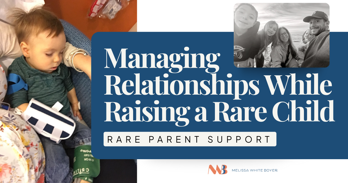 A child sitting on a parent’s lap during a medical visit alongside a family photo and the title Managing Relationships While Raising a Rare Child with Rare Parent Support below.